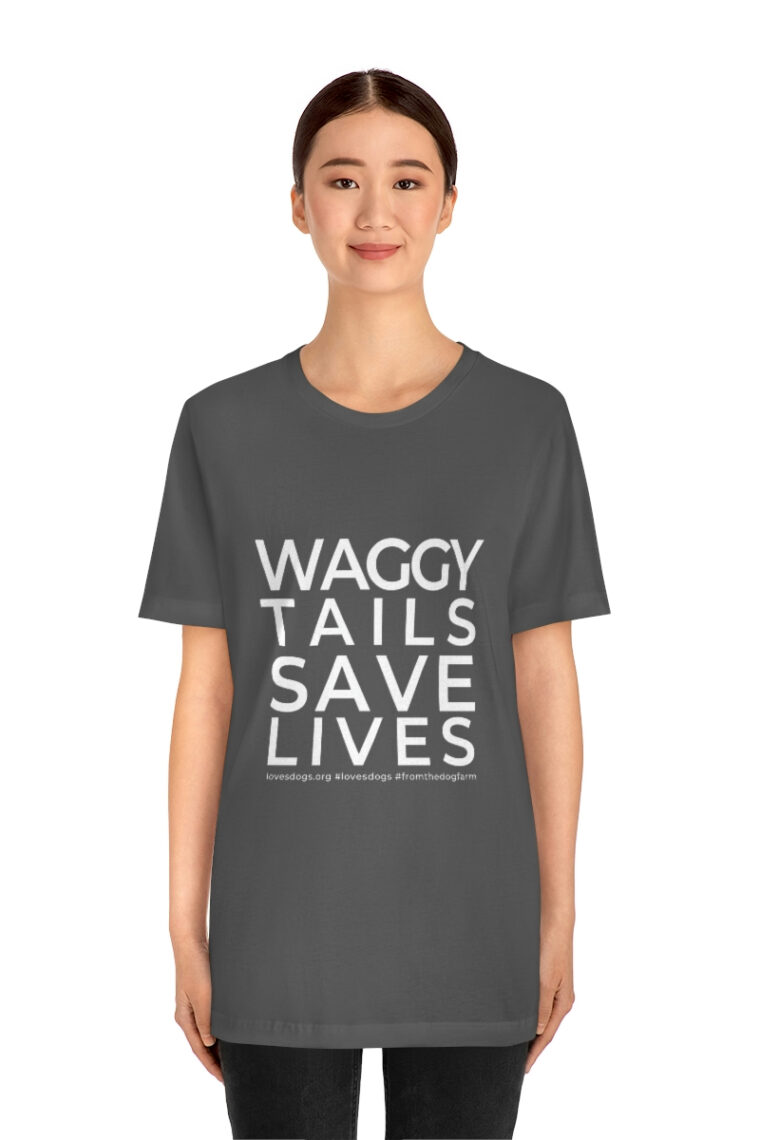 Waggy Tails Save Lives (white logo, front only) Unisex Jersey Short Sleeve Tee - Image 56