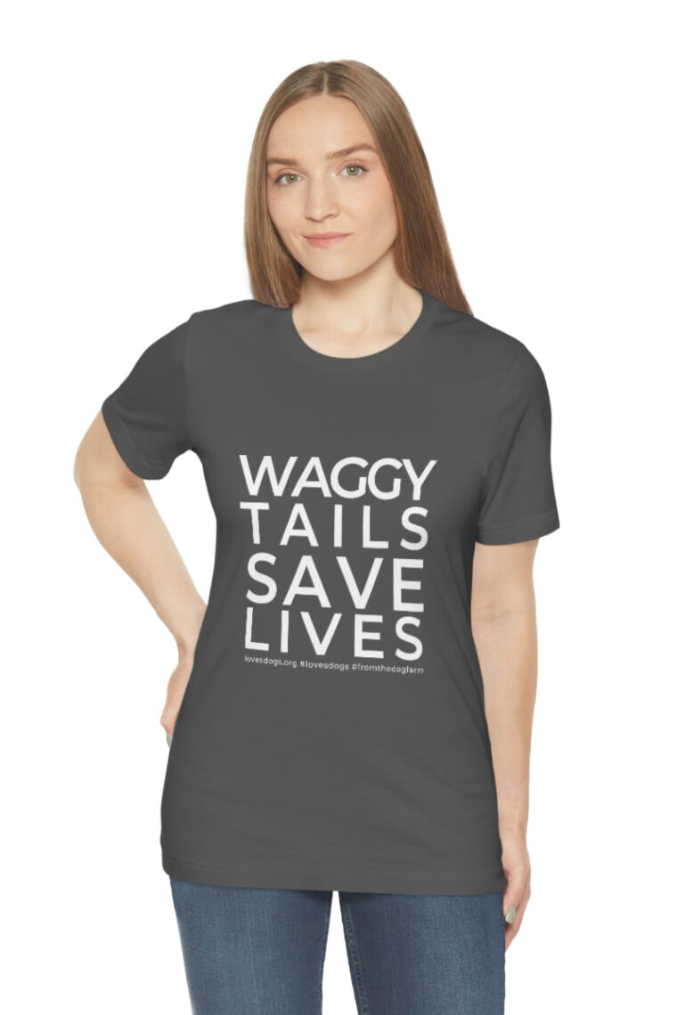 Waggy Tails Save Lives (white logo, front only) Unisex Jersey Short Sleeve Tee - Image 58