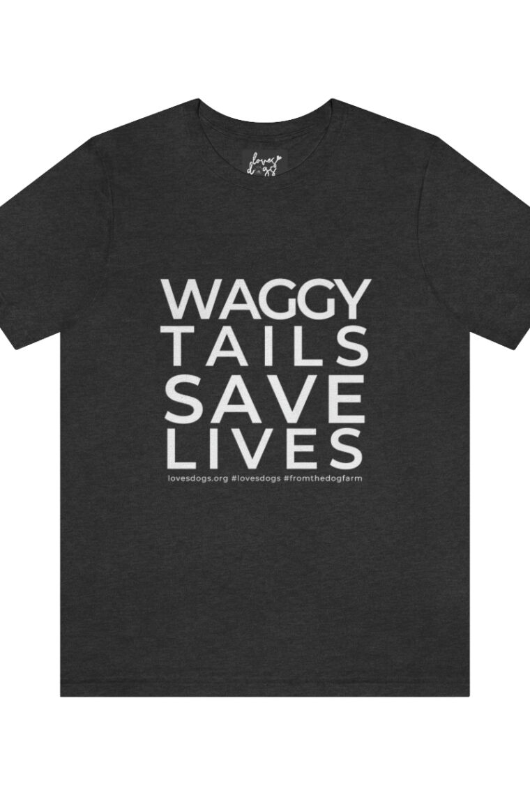 Waggy Tails Save Lives (white logo, front only) Unisex Jersey Short Sleeve Tee - Image 64