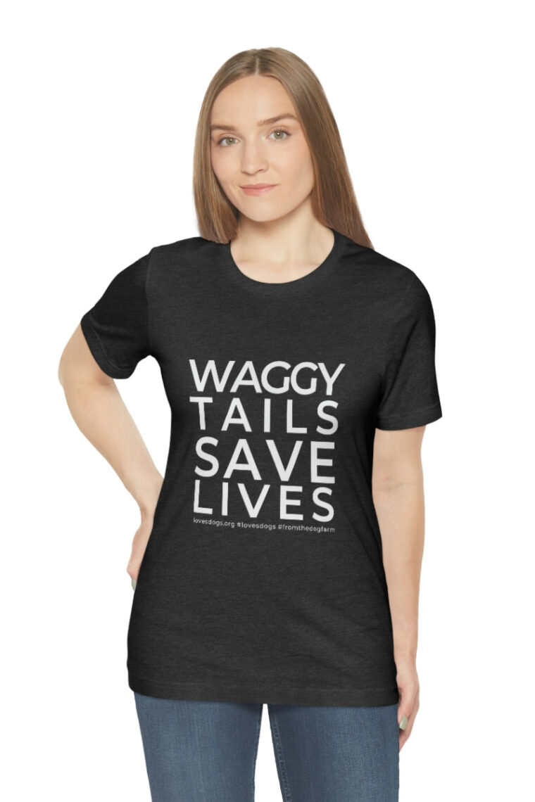 Waggy Tails Save Lives (white logo, front only) Unisex Jersey Short Sleeve Tee - Image 67