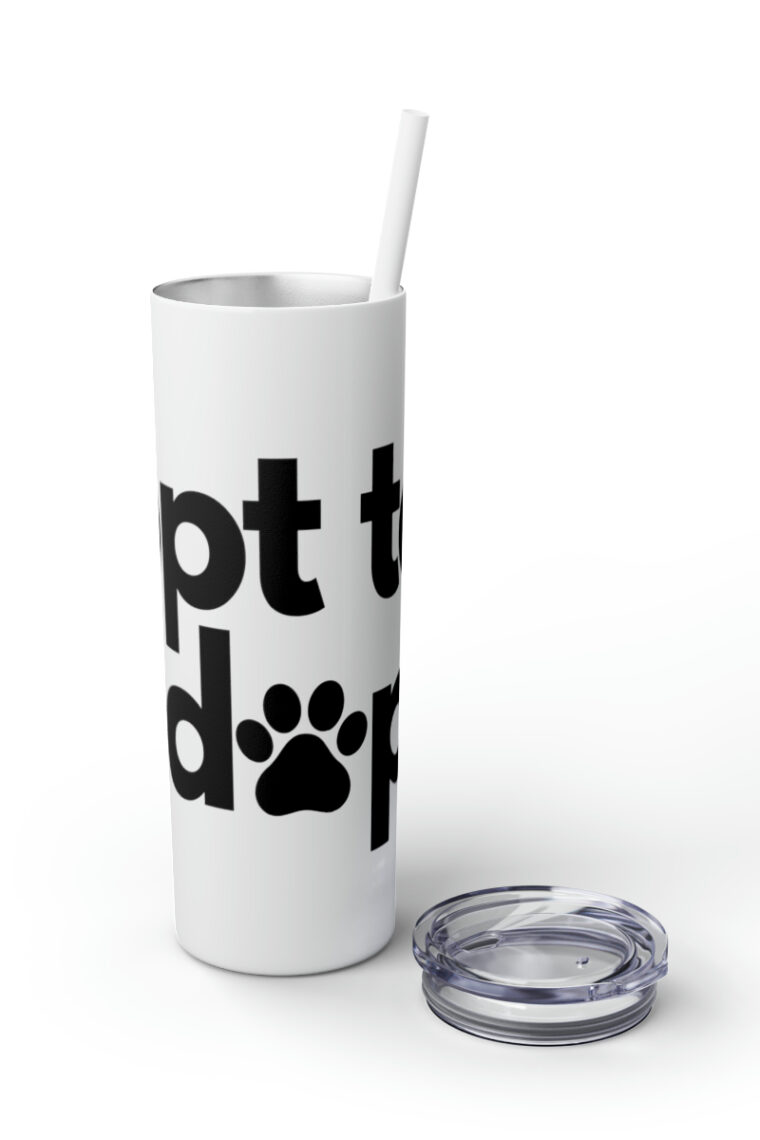 "Opt to Adopt" Skinny Tumbler with Straw, 20oz - Image 6