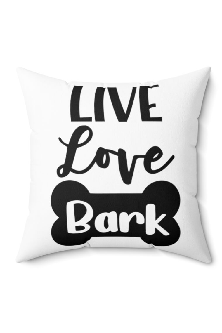 "Live, Love, Bark" Spun Polyester Square Pillow - Image 8