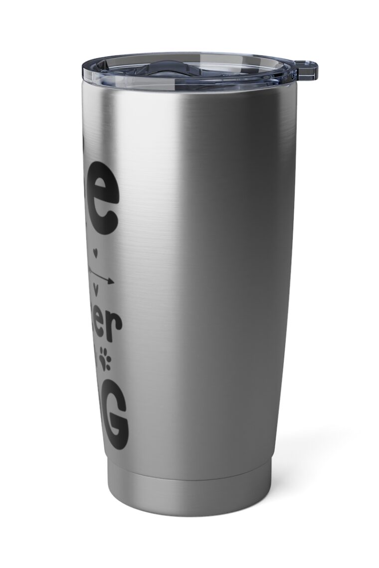 Life Is Better With Dog Vagabond 20oz Tumbler - Image 5