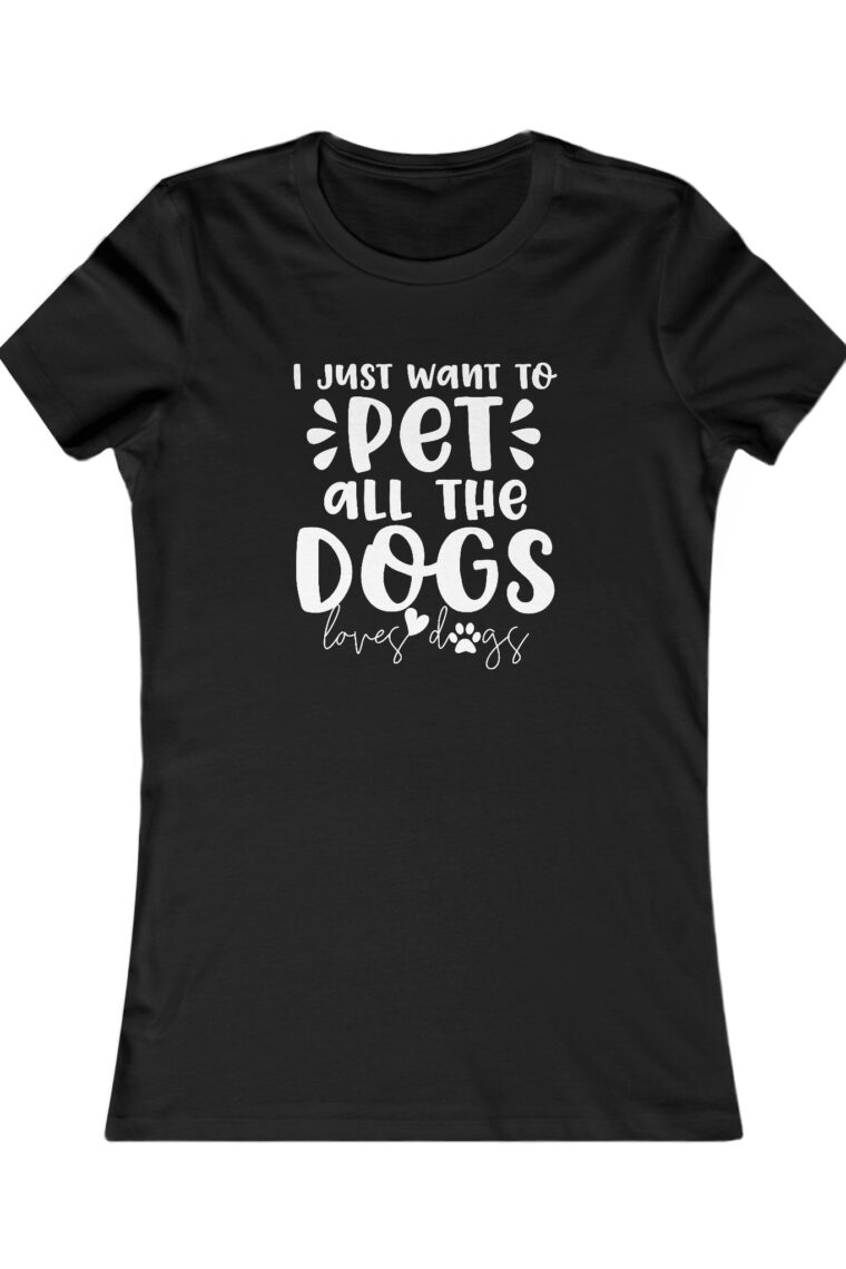 I Just Want to Pet All the Dogs Women's Favorite Tee - Image 5