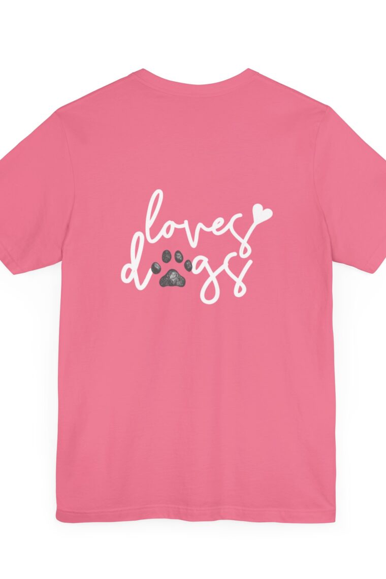 Loves Dogs and the Loves Dogs Homestead White Logo Unisex Jersey Short Sleeve Tee - Image 40