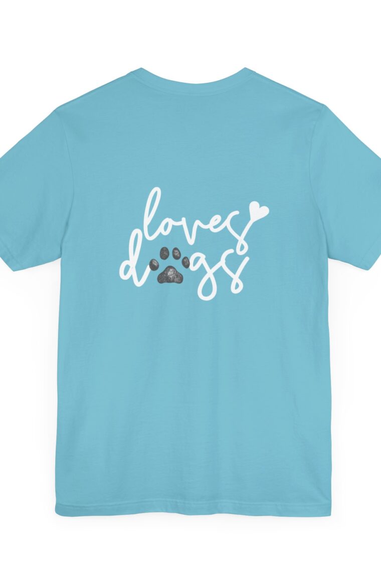 Loves Dogs and the Loves Dogs Homestead White Logo Unisex Jersey Short Sleeve Tee - Image 20