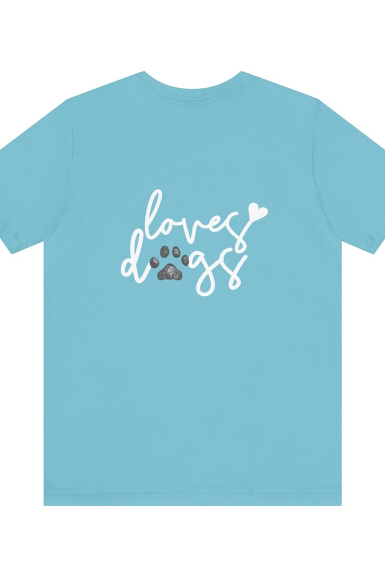 Loves Dogs and the Loves Dogs Homestead White Logo Unisex Jersey Short Sleeve Tee - Image 18