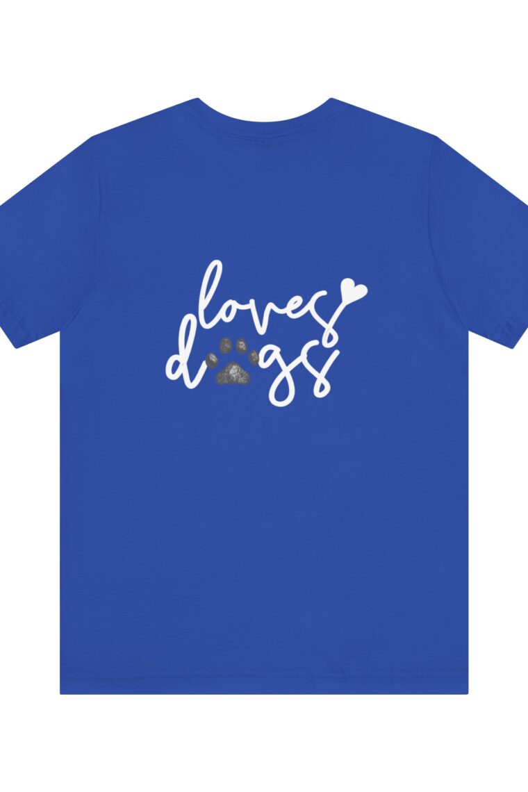 Loves Dogs and the Loves Dogs Homestead White Logo Unisex Jersey Short Sleeve Tee - Image 30