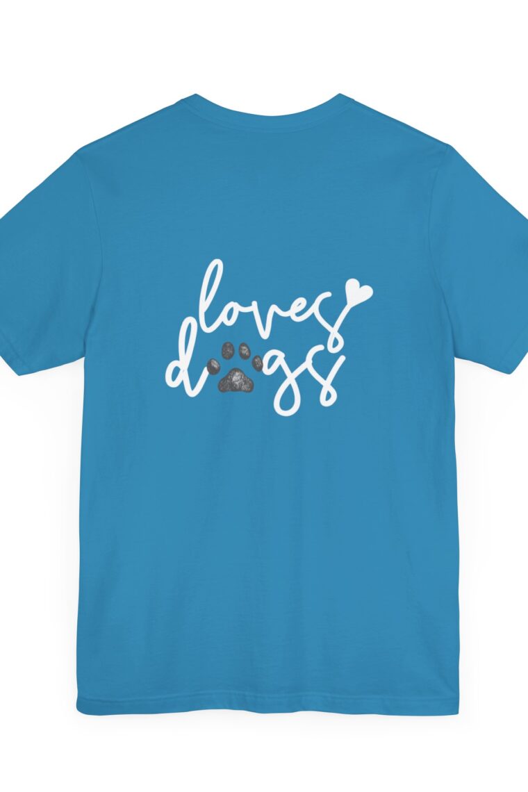 Loves Dogs and the Loves Dogs Homestead White Logo Unisex Jersey Short Sleeve Tee - Image 16